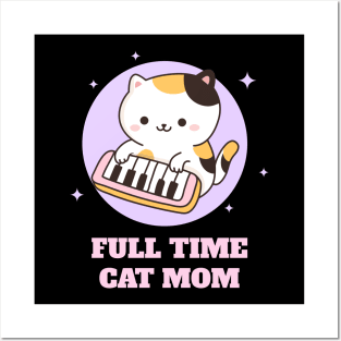 Full Time Cat Mom Posters and Art
